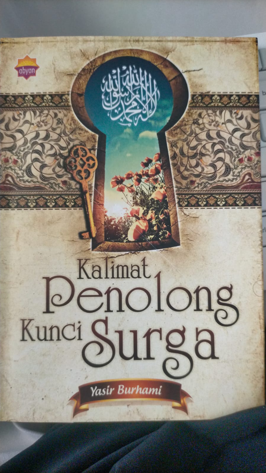 LA ILAHA ILLALLAH KALIMAT PENOLONG KUNCI SURGA