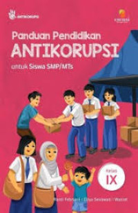 Image of Panduan Pendidikan Antikorupsi untuk Siswa SMP/MTs Kelas IX