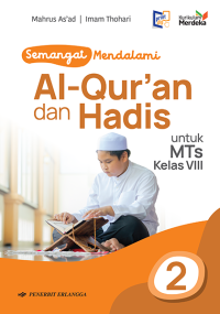 Image of Semangat Mendalami Al-Qur'an dan Hadis untuk MTs kelas VIII Berdasarkan Kurikulum Merdeka