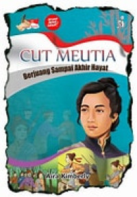 Image of Cut Mutia :  Berjuang  Sampai akhir hayat