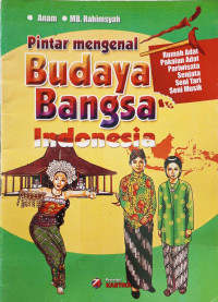Image of PINTAR MENGENAL BUDAYA BANGSA INDONESIA