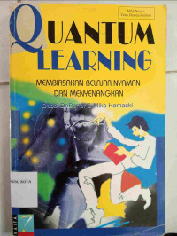 Image of QUANTUM LEARNING : Membiasakan belajar nyaman dan menyenangkan