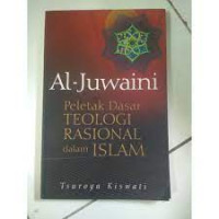 Image of AL-JUWAINI = Peletak Dasar Teologi Rasional dalam Islam