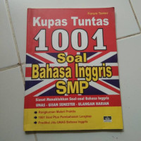 Image of KUPAS TUNTAS 1001 SOAL BAHASA INGGRIS SMP