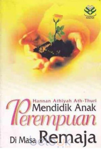 Image of MENDIDIK ANAK PEREMPUAN DIMASA REMAJA