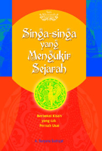 Image of SINGA-SINGA YANG MENGUKIR SEJARAH = Berbekal Kisah yang Tak PErnah Usai