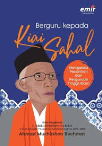 Image of Berguru Kepada kiai Sahal Mengelola Pesantren Perguruan tinggi Islam